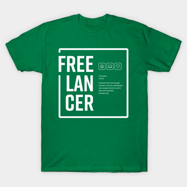 Freelancer – What does it actually mean (Light Edition) T-Shirt by Optimix